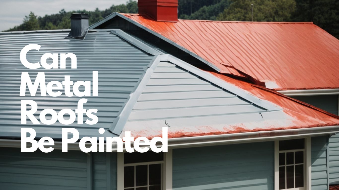 Can Metal Roofs Be Painted? Tiny House & Small Apartment Living